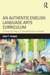 9780815348429-0815348428-An Authentic English Language Arts Curriculum: Finding Your Way in a Standards-Driven Context
