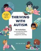 9781646114801-1646114809-Thriving with Autism: 90 Activities to Encourage Your Child's Communication, Engagement, and Play