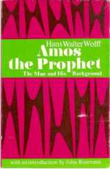9780800600129-0800600126-Amos the Prophet; The Man and His Background