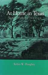 9780890962749-089096274X-At Home in Texas: Early Views of the Land