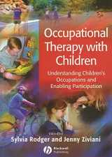9781405124560-1405124563-Occupational Therapy with Children: Understanding Children's Occupations and Enabling Participation