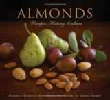 9781423634645-1423634640-Almonds: Recipes, History, Culture