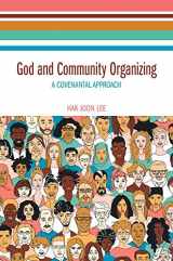 9781481313155-1481313150-God and Community Organizing: A Covenantal Approach