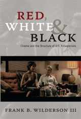 9780822347019-0822347016-Red, White & Black: Cinema and the Structure of U.S. Antagonisms