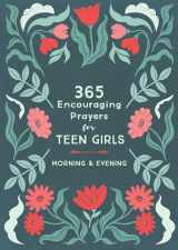 9781636093918-1636093914-365 Encouraging Prayers for Teen Girls: Morning & Evening