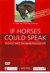 9781570764431-1570764433-If Horses Could Speak: How Incorrect Modern Riding Negatively Affects Horses' Health