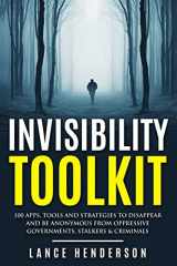 9781517160081-1517160081-Invisibility Toolkit - 100 Ways to Disappear From Oppressive Governments, Stalke: How to Disappear and Be Invisible Internationally