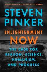 9780525427575-0525427570-Enlightenment Now: The Case for Reason, Science, Humanism, and Progress