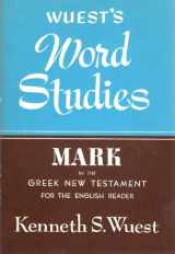 9780802812308-0802812309-Word Studies: Mark in the Greek New Testament