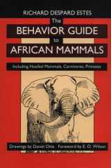 9780520058316-0520058313-The Behavior Guide to African Mammals: Including Hoofed Mammals, Carnivores, Primates