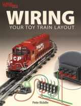 9780897784771-0897784774-Wiring Your Toy Train Layout