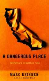 9780679420118-0679420118-A Dangerous Place: California's Unsettling Fate