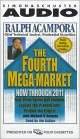 9780743506830-0743506839-The Fourth Mega-Market, Now Through 2011: How Three Earlier Bull Markets Explain the Present and Predict the Future.
