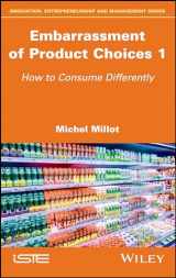 9781786303110-1786303116-Embarrassment of Product Choices 1: How to Consume Differently