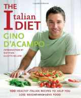 9781906868215-1906868212-The Italian Diet: 100 Healthy Italian Recipes to Help You Lose Weight and Love Food