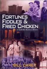 9781577361787-1577361784-Fortunes, Fiddles and Fried Chicken : A Business History of Nashville