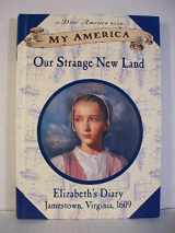 9780439112086-0439112087-My America: Our Strange New Land, Elizabeth's Jamestown Colony Diary, Book One
