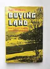 9780812905311-0812905318-Buying land: How to profit from the last great land boom