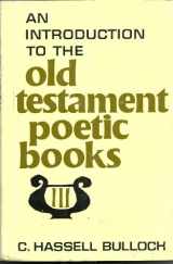 9780802441447-0802441440-An Introduction to the Poetic Books of the Old Testament: The Wisdom and Songs of Israel