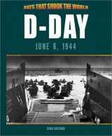 9780739852323-0739852329-D-Day June 6, 1944 (Days That Shook the World)