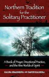 9781601630346-1601630344-Northern Tradition for the Solitary Practitioner: A Book of Prayer, Devotional Practice, and the Nine Worlds of Spirit