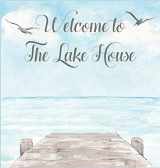 9781839900761-1839900768-Lake house guest book (Hardcover) for vacation house, guest house, visitor comments book