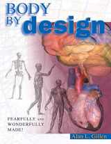 9780890512968-0890512965-Body by Design: An Anatomy and Physiology of the Human Body