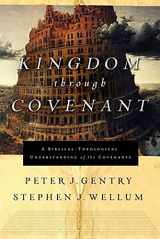9781433514647-1433514648-Kingdom through Covenant: A Biblical-Theological Understanding of the Covenants