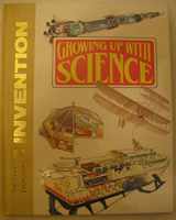 9780874758412-0874758416-Growing Up With Science: The Illustrated Encyclopedia of Invention