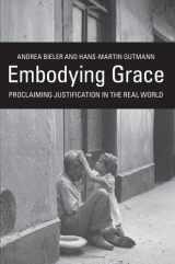 9780800663469-0800663462-Embodying Grace: Proclaiming Justification in the Real World