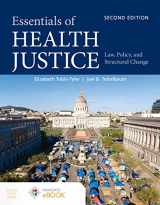 9781284248142-1284248143-Essentials of Health Justice: Law, Policy, and Structural Change