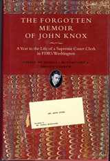 9780226448626-0226448622-The Forgotten Memoir of John Knox: A Year in the Life of a Supreme Court Clerk in FDR's Washington