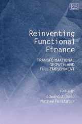 9781845422202-1845422201-Reinventing Functional Finance: Transformational Growth and Full Employment