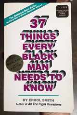9780962557811-0962557811-37 Things Every Black Man Needs to Know