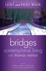 9781594712043-1594712042-Lent and Holy Week (Bridges to Contemplative Living)