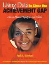 9780761945093-0761945091-Using Data to Close the Achievement Gap: How to Measure Equity in Our Schools