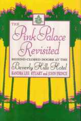 9780942637847-0942637844-The Pink Palace Revisited: Behind Closed Doors at the Beverly Hills Hotel