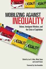 9780801479335-0801479339-Mobilizing against Inequality: Unions, Immigrant Workers, and the Crisis of Capitalism (Frank W. Pierce Memorial Lectureship and Conference Series)