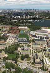 9781947617155-194761715X-Ever to Excel: A History of Boston College