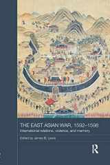 9780815367093-0815367090-The East Asian War, 1592-1598: International Relations, Violence and Memory (Asian States and Empires)