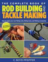 9780762773473-0762773472-Complete Book of Rod Building and Tackle Making