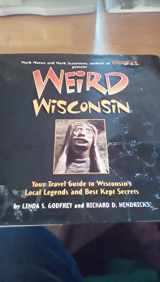 9780760759448-0760759448-Weird Wisconsin: Your Travel Guide to Wisconsin's Local Legends and Best Kept Secrets