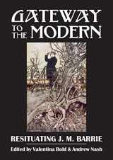 9781908980021-1908980028-Gateway to the Modern: Resituating J. M. Barrie