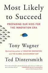 9781501104329-1501104322-Most Likely to Succeed: Preparing Our Kids for the Innovation Era