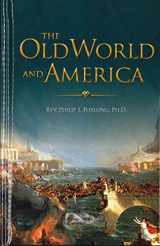 9781931555968-1931555966-The Old World and America