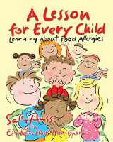 9781945742583-1945742585-A Lesson for Every Child: Learning About Food Allergies