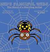9781792388590-1792388594-Ned's Fanciful Webs: The Story of a Starving Artist