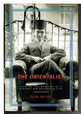 9781400062652-1400062659-The Orientalist: Solving the Mystery of a Strange and Dangerous Life