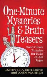 9780736973960-0736973966-One-Minute Mysteries and Brain Teasers: Good Clean Puzzles for Kids of All Ages