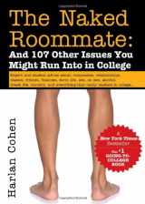9781402280283-1402280289-The Naked Roommate: And 107 Other Issues You Might Run Into in College (Naked Roomate)